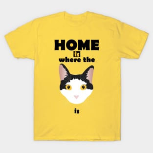 home is where the cat is T-Shirt